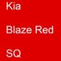 Preview: Kia, Blaze Red, SQ.